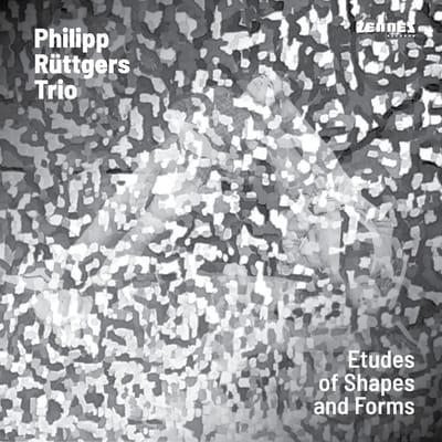Philip Rüttgers Trio - Etudes Of Shapes And Forms (CD)