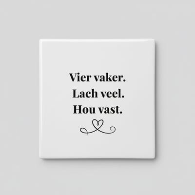 Vier Vaker, Lach Veel, Hou Vast Tegel – Inspirerende Levens Tekst Wanddecoratie – Keramische Tegel 15 × 15 cm