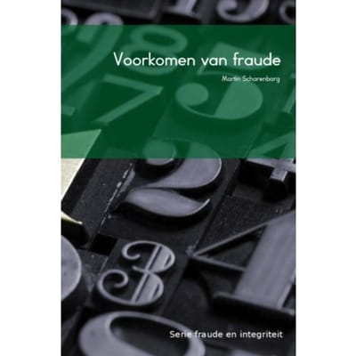 Voorkomen Van Fraude - Fraude En Integriteit - M. Scharenborg