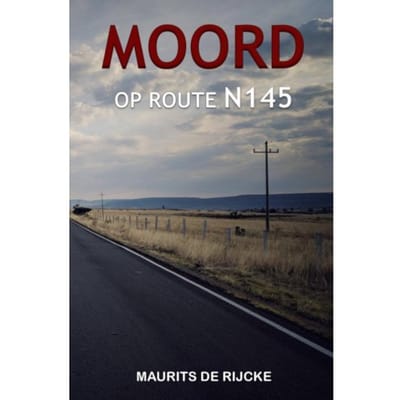 Moord Op Route N145 - Maurits De Rijcke