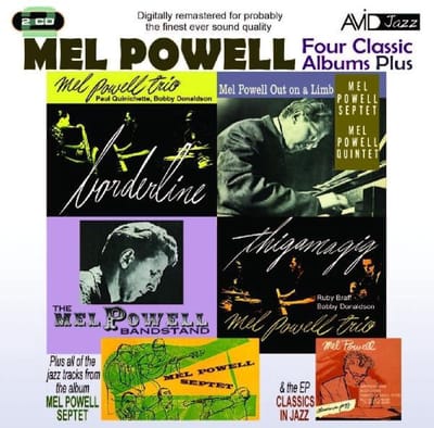 Four Classic Albums Plus (Borderline / Thigamagig / Mel Powell Out On A Limb / The Mel Powell Bandstand)