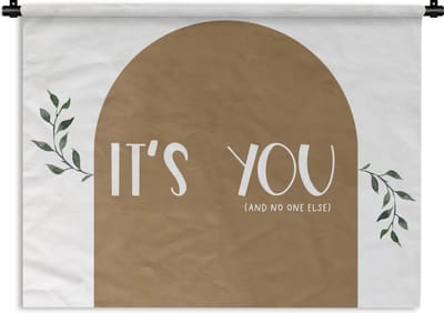 Wandkleed - Wanddoek - It's you and no one else - Quotes - Spreuken - Romantisch - 120x90 cm - Wandtapijt