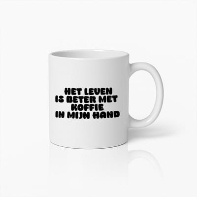 Het Leven Is Beter Met Koffie In Mijn Hand Mok | Grappige Quote Koffiebeker | Cadeau Voor Koffieliefhebbers 330ml