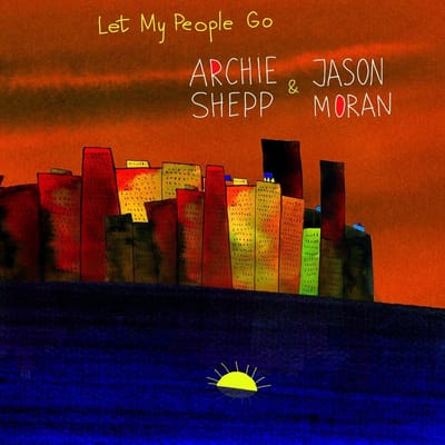 Archie Shepp & Jason Moran - Let My People Go (2 LP)