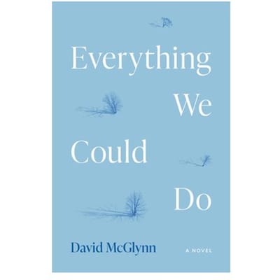 Everything We Could Do - David McGlynn