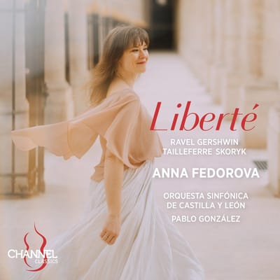 Anna Fedorova, Orquesta Sinfonica De Castilla Y Leon, Pablo Gonzalez - Liberte (CD)