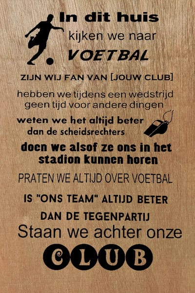 Voetbal wandbord 20 x 30cm gepersonaliseerd met uw eigen club naam -Tekstbord - in dit huis kijken we voetbal - sport - team