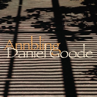 Daniel Goode - Daniel Goode: Annbling (CD)