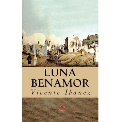 Luna Benamor - Vicente Blasco Ibanez