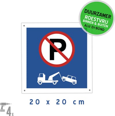 Pictogram/ bord Dibond + boorgaten | Stilstaan en parkeren verboden | 20 x 20 cm | Duurzaam | Blauw | Parkeerverbod | Vierkant | Dit is geen parkeerplaats | Montage | Wegsleepregeling | 1 stuk