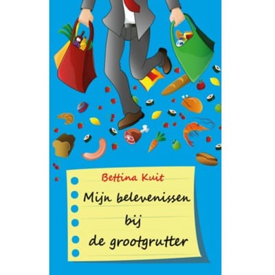 Mijn Belevenissen Bij De Grootgrutter - Bettina Kuit