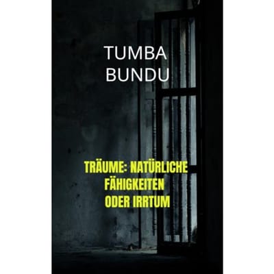 Träume: Natürliche Fähigkeiten Oder Irrtum - Tumba Bundu