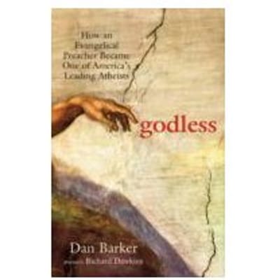 Godless : How an Evangelical Preacher Became One of America's Leading Atheists - Dan Barker