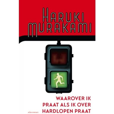 Waarover Ik Praat Als Ik Over Hardlopen Praat - Haruki Murakami
