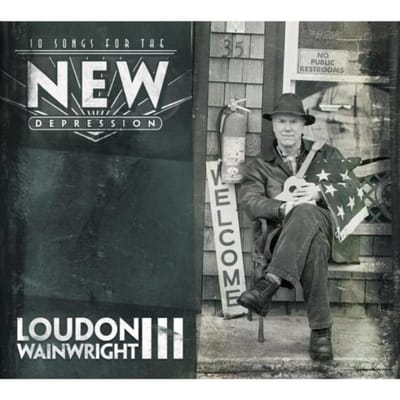 Loudon Wainwright III - 10 Songs For The New Depression (CD)