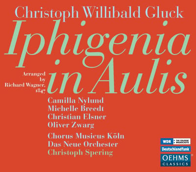 Camilla Nylund, Michelle Breedt, Christian Elsner, Oliver Zwarg, Chorus Musicus Köln, Christoph Spering - Gluck: Iphigenia in Aulis Revised Version by Richard Wagner of 1847 (2 CD)