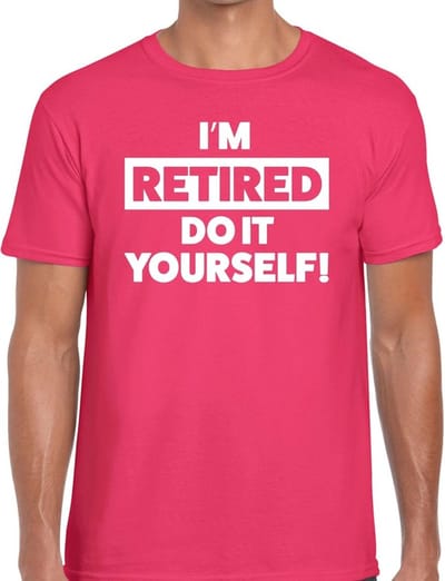 Pensioen thema cadeau I am retired do it yourself! t-shirt -roze - voor heren - afscheid cadeau - genpensioneerd - collega S