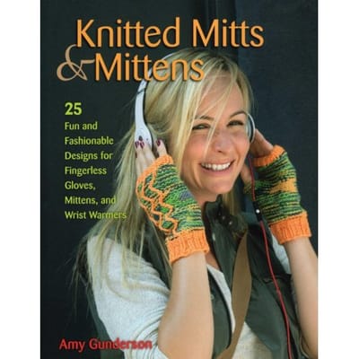Knitted Mitts & Mittens - Gunderson, Amy