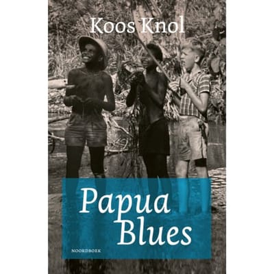 Papua Blues - Koos Knol