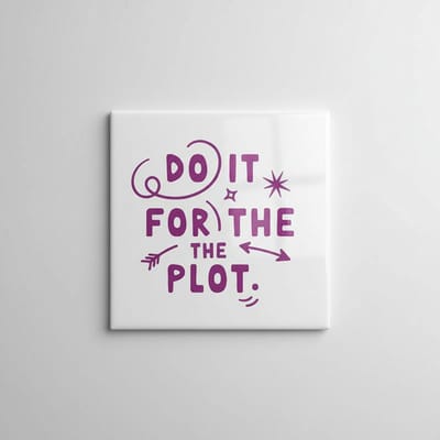 Do It for the Plot Tekst Decoratieve Tegel 15×15 cm – Creatieve Motiverende Wandtegel voor Huis, Kantoor & Cadeau Decor