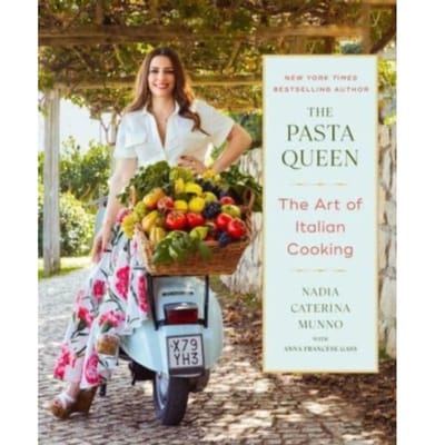 The Pasta Queen: The Art Of Italian Cooking - Nadia Caterina Munno