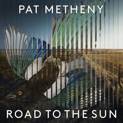 Road To The Sun - Pat Metheny