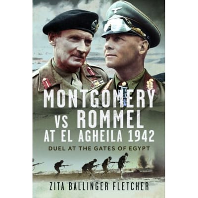 Montgomery Vs Rommel At El Agheila 1942 - Zita Ballinger Fletcher