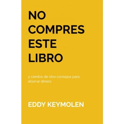 No Compres Este Libro - Eddy KEYMOLEN