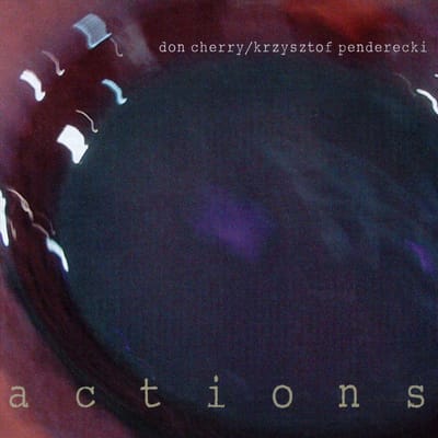 Actions Penderecki - Don Cherry