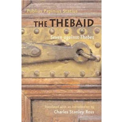 The thebaid - Publius Papinius Statius