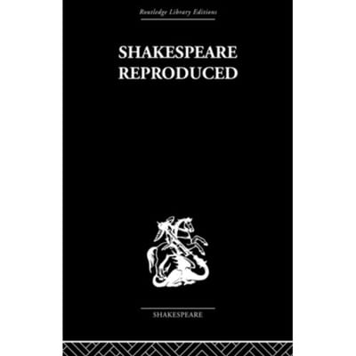 Shakespeare Reproduced