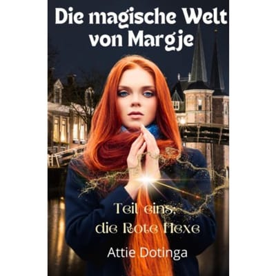 Die Magische Welt Von Margje - Attie Dotinga
