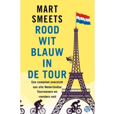 Rood-Wit-Blauw In De Tour - Mart Smeets