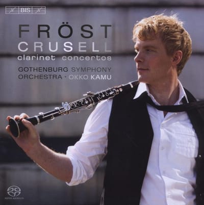 Martin Fröst, Gothenburg Symphony Orchestra, Okko Kamu - Crusell: The Three Clarinet Concertos (SACD)