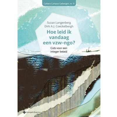 Hoe Leid Ik Vandaag Een Vzw-Ngo? - Cahiers Campus Gelbergen - Suzan Langenbergh