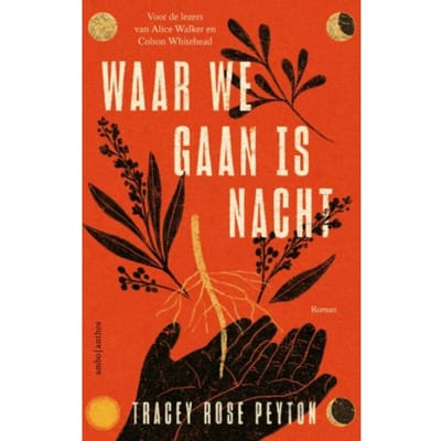 Waar We Gaan Is Nacht - Tracey Rose Peyton