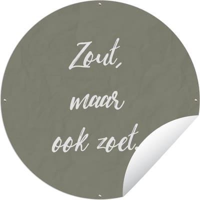 Tuincirkel Spreuken - Zout, maar ook zoet - Quotes - Kruiden - 60x60 cm - Ronde Tuinposter - Buiten