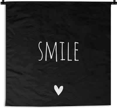 Wandkleed - Wanddoek - Engelse quote "Smile" op een zwarte achtergrond - 90x90 cm - Wandtapijt