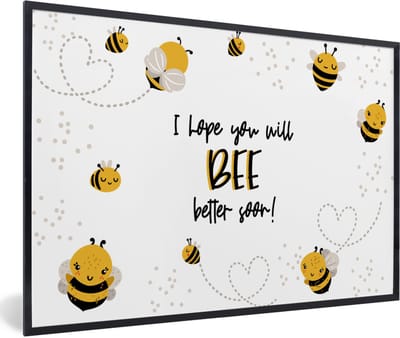 Fotolijst incl. Poster - Get well soon - Quote - Dieren - Bee - 60x40 cm - Posterlijst