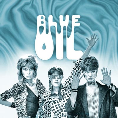 Blue Oil - Blue Oil (1981-83)