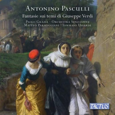 Paolo Grazia & Orchestra Senzaspine - Pasculli: Fantasie Sui Temi Di Giuseppe Verdi (CD)