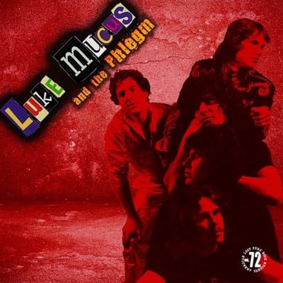 Luke Mucus & The Phlegm - Luke Mucus & The Phlegm (LP)