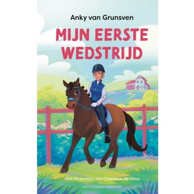 Mijn Eerste Wedstrijd - Ponyclub Hoefje Voor Hoefje - Anky van Grunsven