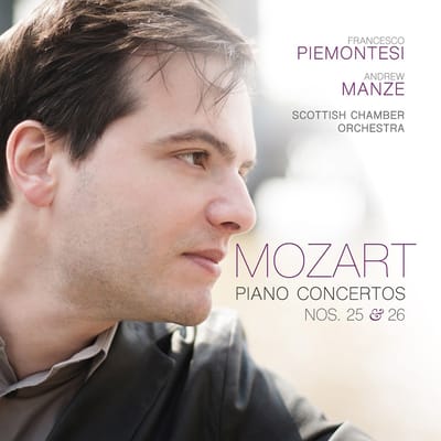 Francesco Piemontesi, Andrew Manze, Scottish Chamber Orchestra - Mozart: Piano Concertos Nos. 25 & 26 (CD)