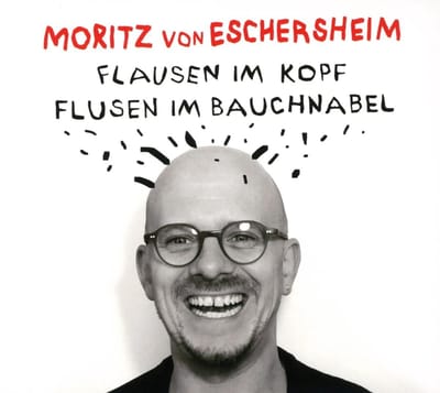 Moritz Von Eschersheim - Flausen Im Kopf & Flusen Im Bauchnabel (CD)