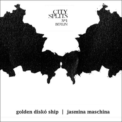 Golden Disko Ship & Jasmina Maschina - City Splits N°1 Berlin (LP)