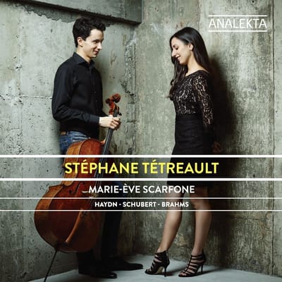Stéphane Tétreault & Marie-Ève Scarfone - Haydn, Schubert, Brahms (CD)