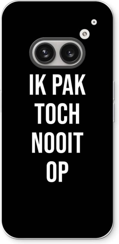 Case Company® - Hoesje geschikt voor Nothing Phone (2a) hoesje - Ik pak nooit op - Zwart - Soft Cover Telefoonhoesje - Bescherming aan alle Kanten en Schermrand