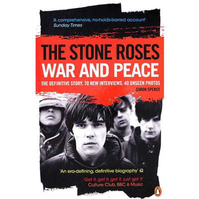 Stone Roses: War & Peace - Simon Spence