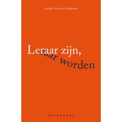 Leraar Zijn, Leraar Worden - Geert Kelchtermans